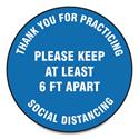 Slip-Gard Floor Signs, 17" Circle, "Thank You For Practicing Social Distancing Please Keep At Least 6 ft Apart", Blue, 25/PK